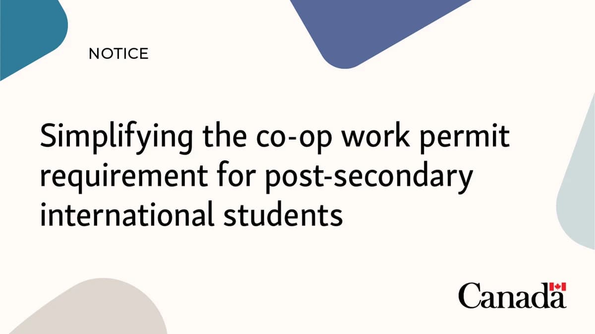 IRCC notice graphic about simplifying the co-op work permit requirement for post-secondary international students